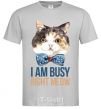 Men's T-Shirt I am busy right meow grey фото