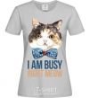 Женская футболка I am busy right meow Серый фото