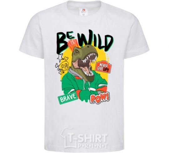 Kids T-shirt Be wild White фото