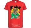 Детская футболка Be wild Красный фото