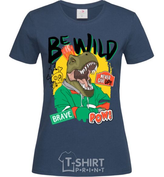 Women's T-shirt Be wild navy-blue фото