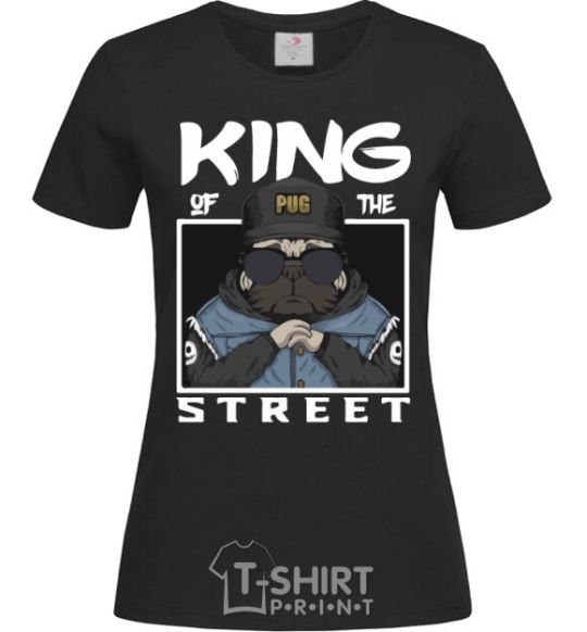 Женская футболка Pug king of the street Черный фото