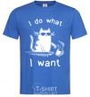 Men's T-Shirt I do what i want cat royal-blue фото