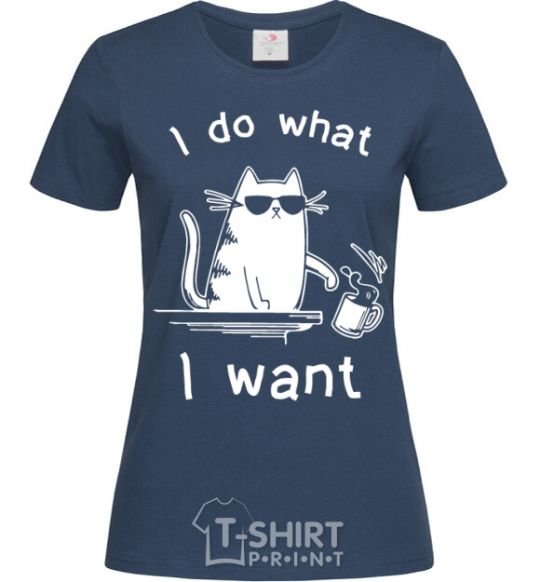 Женская футболка I do what i want cat Темно-синий фото