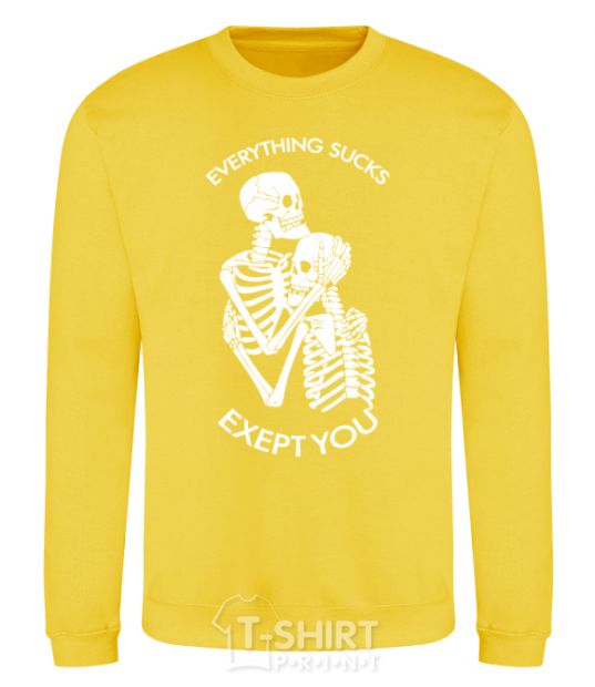 Sweatshirt Everything sucks exept you yellow фото