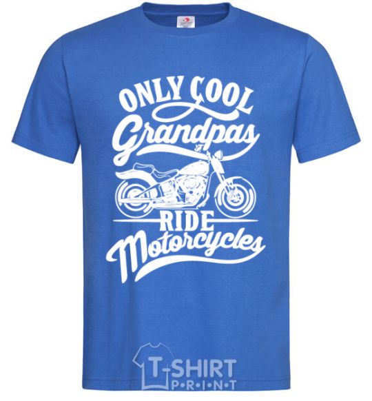 Men's T-Shirt Only cool grandpas ride motorcycles royal-blue фото