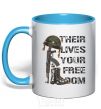 Mug with a colored handle Their lives your freedom sky-blue фото