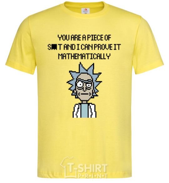 Men's T-Shirt You are a piese of s_t and i can prove it mathematically cornsilk фото