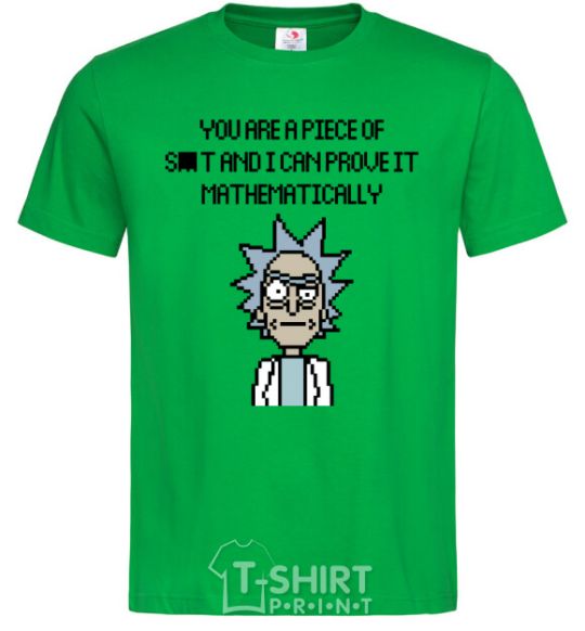Men's T-Shirt You are a piese of s_t and i can prove it mathematically kelly-green фото