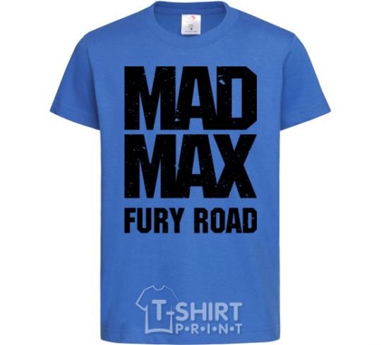 Kids T-shirt Mad Max fury road royal-blue фото