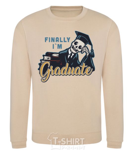 Sweatshirt Finally i'm graduate sand фото