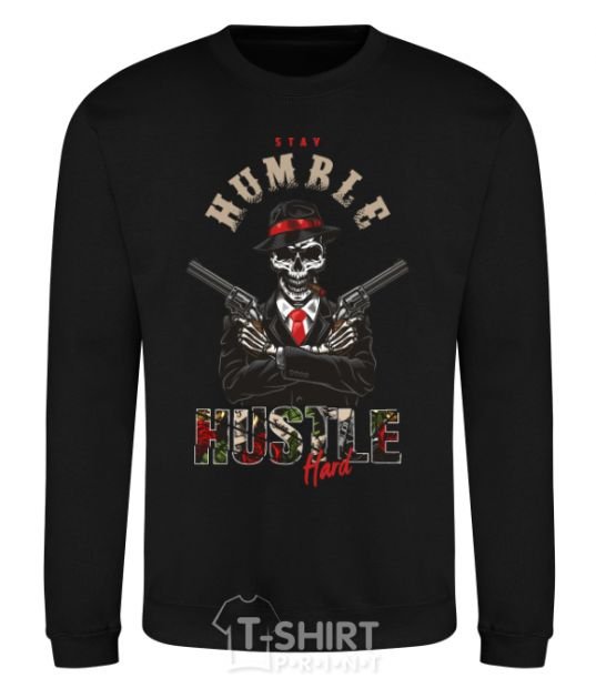 Sweatshirt Stay humble hustle hard black фото