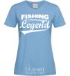 Women's T-shirt Fishing legend sky-blue фото