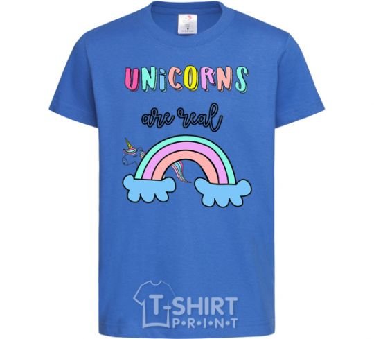 Kids T-shirt Unicorns are real royal-blue фото